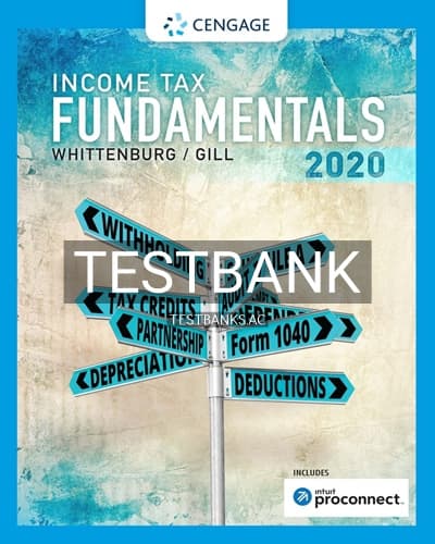 Test Bank for Income Tax Fundamentals 2020 38th Edition by Whittenburg cover