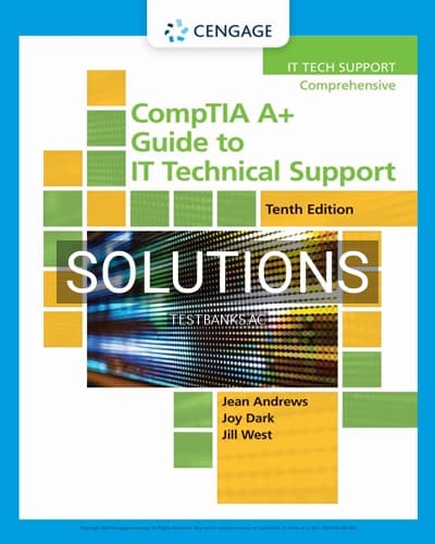 Solutions for CompTIA A Guide to IT Technical Support 10th Edition by Andrews cover