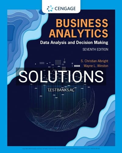 Solutions for Business Analytics Data Analysis & Decision Making 7th Edition by Albright cover