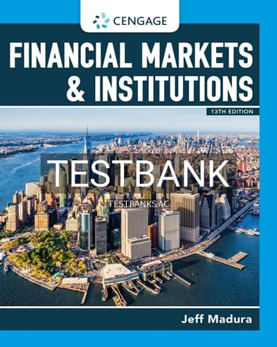Test Bank for Financial Markets and Institutions 13th Edition by Madura cover