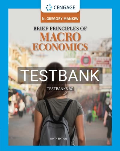 Test Bank for Brief Principles of Macroeconomics 9th Edition by Mankiw cover