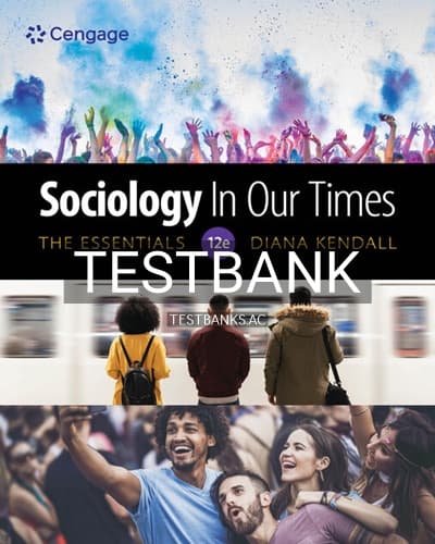 Test Bank for Sociology in Our Times The Essentials 12th Edition by Kendall cover