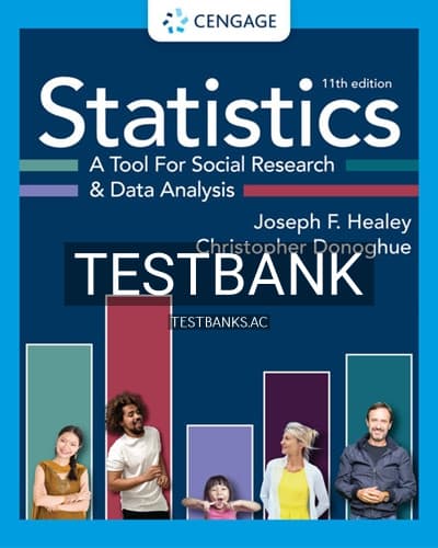 Test Bank for Statistics A Tool for Social Research and Data Analysis 11th Edition by Healey cover