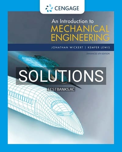 Solutions for Introduction to Mechanical Engineering Enhanced Edition 4th Edition by Wickert cover