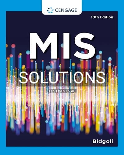 Solutions for MIS 10th Edition by Bidgoli cover