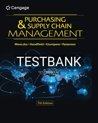 Test Bank for Purchasing and Supply Chain Management 7th Edition by Monczka cover