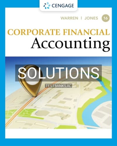 Solutions for Corporate Financial Accounting 16th Edition by Warren cover