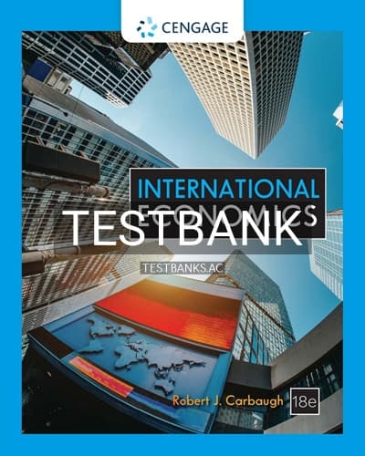 Test Bank for International Economics 18th Edition by Carbaugh cover