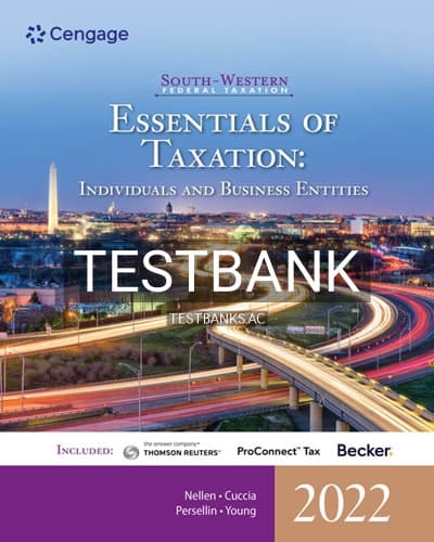 Test Bank for South Western Federal Taxation 2022 Essentials of Taxation Individuals and Business Entities 25th Edition by Nellen cover