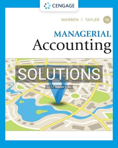 Solutions for Managerial Accounting 16th Edition by Warren cover