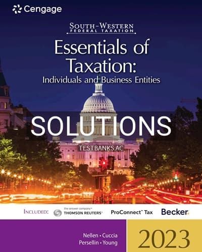 Solutions for South Western Federal Taxation 2023 Essentials of Taxation Individuals and Business Entities 26th Edition by Nellen cover