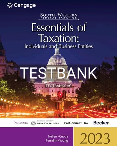 Test Bank for South Western Federal Taxation 2023 Essentials of Taxation Individuals and Business Entities 26th Edition by Nellen cover
