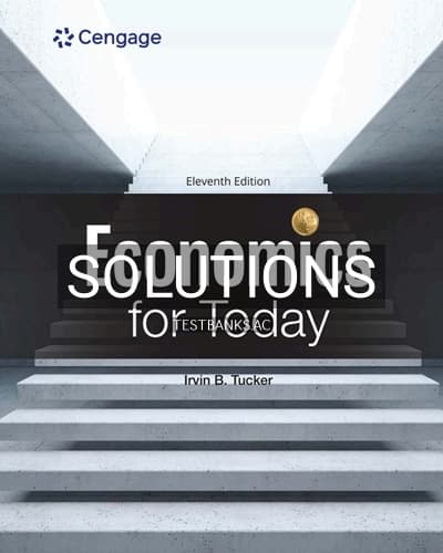 Solutions for Economics for Today 11th Edition by Tucker cover