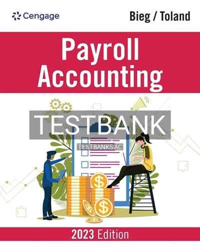 Test Bank for Payroll Accounting 2023 33rd Edition by Bieg cover