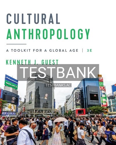 Test Bank for Cultural Anthropology Toolkit for a Global Age 3rd Edition by Guest cover