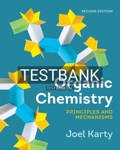 Test Bank for Organic Chemistry Principles and Mechanisms 2nd Edition by Karty cover