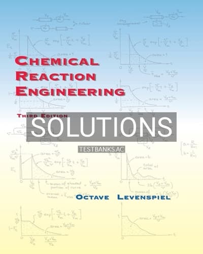 Solutions for Chemical Reaction Engineering 3rd Edition by Levenspiel cover