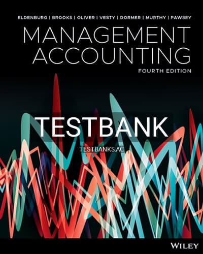 Test Bank for Management Accounting 4th Edition by Eldenburg cover