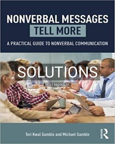 Solutions for Nonverbal Messages Tell More A Practical Guide to Nonverbal Communication 1st Edition by Gamble cover