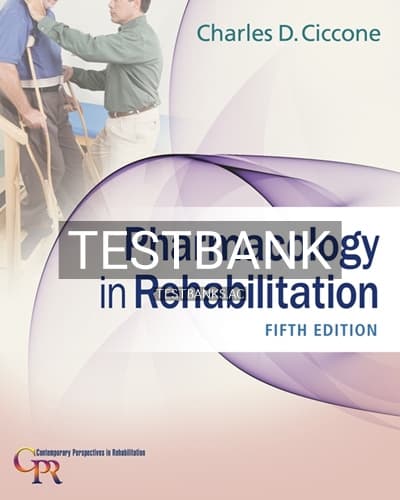 Test Bank for Pharmacology in Rehabilitation 5th Edition by Ciccone cover