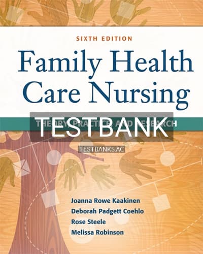 Test Bank for Family Health Care Nursing Theory Practice and Research 6th Edition by Kaakinen cover