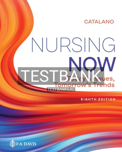 Test Bank for Nursing Now 8th Edition by Catalano cover