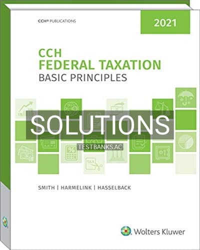 Solutions for CCH Federal Taxation Basic Principles 2021 1st Edition by Smith cover