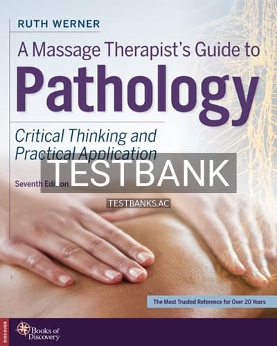 Cover for Test Bank for A Massage Therapists Guide to Pathology: Critical Thinking and Practical Application 7th Edition by Werner