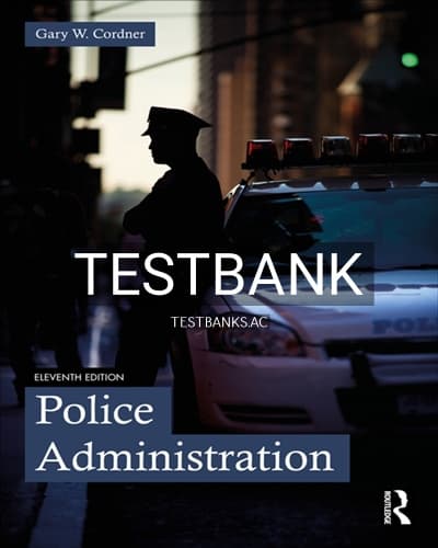Test Bank for Police Administration 11th Edition by Cordner cover