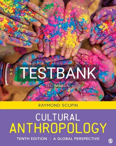 Test Bank for Cultural Anthropology A Global Perspective Interactive Edition 10th Edition by Scupin cover