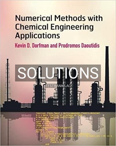 Solutions for Numerical Methods with Chemical Engineering Applications 1st Edition by Dorfman cover
