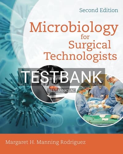 Test Bank for Microbiology for Surgical Technologists 2nd Edition by Rodriguez cover