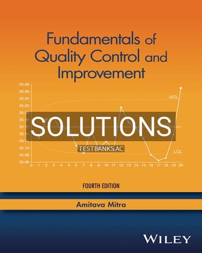 Solutions for Fundamentals of Quality Control and Improvement 4th Edition by Mitra cover