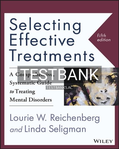 Test Bank for Selecting Effective Treatments 5th Edition by Reichenberg cover