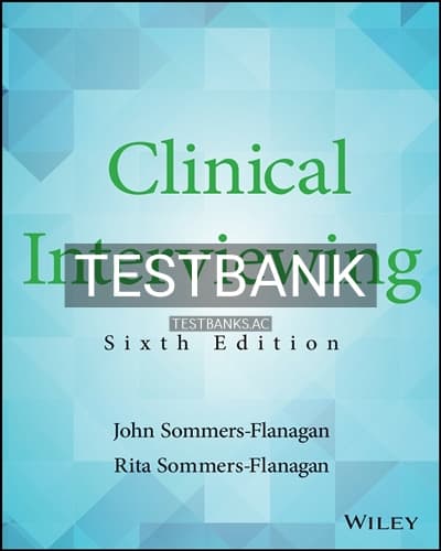 Test Bank for Clinical Interviewing 6th Edition by Sommers Flanagan cover