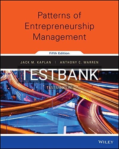 Test Bank for Patterns of Entrepreneurship Management 5th Edition by Kaplan cover