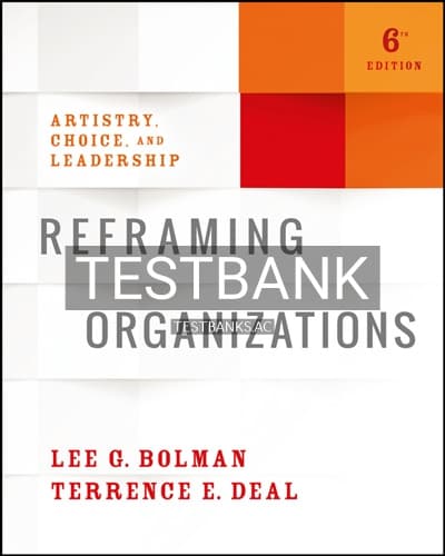 Test Bank for Reframing Organizations 6th Edition by Bolman cover