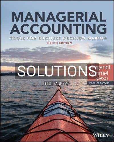 Solutions for Managerial Accounting Tools for Business Decision Making 8th Edition by Weygandt cover