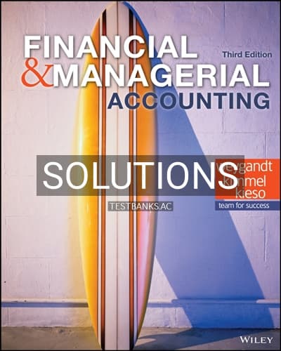 Solutions for Financial and Managerial Accounting 3rd Edition by Weygandt cover