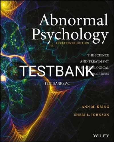 Cover for Test Bank for Abnormal Psychology The Science and Treatment of Psychological Disorders 14th Edition by Kring