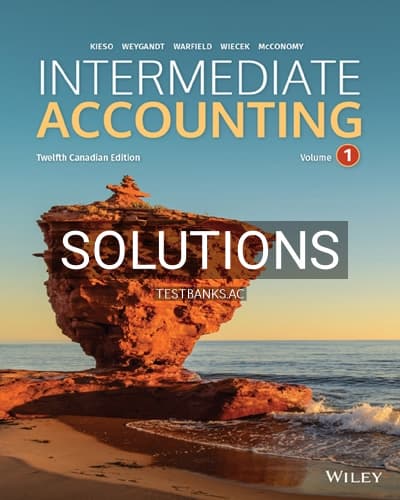 Solutions for Intermediate Accounting Volume 1 12th Edition by Kieso cover
