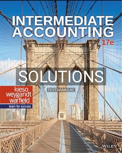 Solutions for Intermediate Accounting 17th Edition by Kieso cover