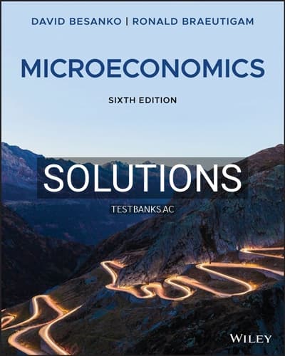 Solutions for Microeconomics 6th Edition by Besanko cover
