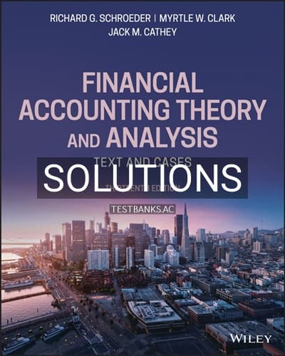 Solutions for Financial Accounting Theory and Analysis Text and Cases 13th Edition by Schroeder cover