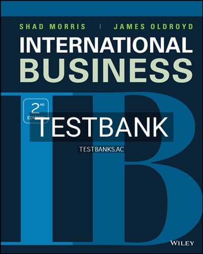 Test Bank for International Business 2nd Edition by Morris cover
