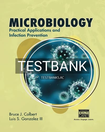 Test Bank for Microbiology Practical Applications and Infection Prevention 1st Edition by Colbert cover