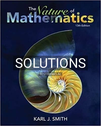 Solutions for Nature of Mathematics 13th Edition by Smith cover