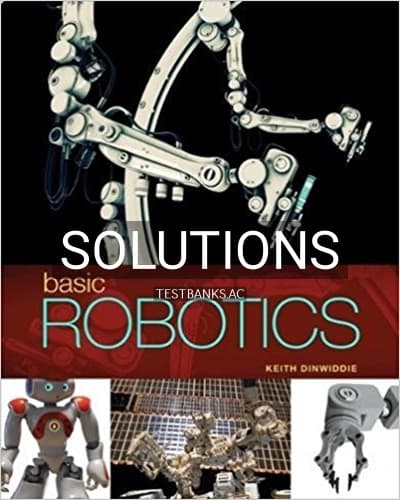 Solutions for Basic Robotics 1st Edition by Dinwiddie cover