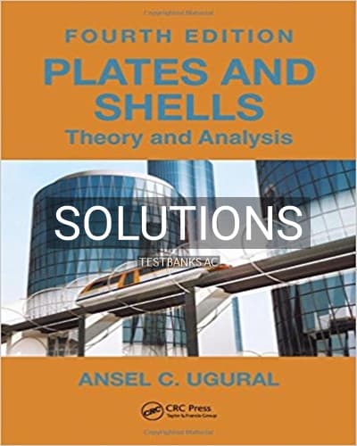 Solutions for Plates and Shells Theory and Analysis 4th Edition by Ugural cover