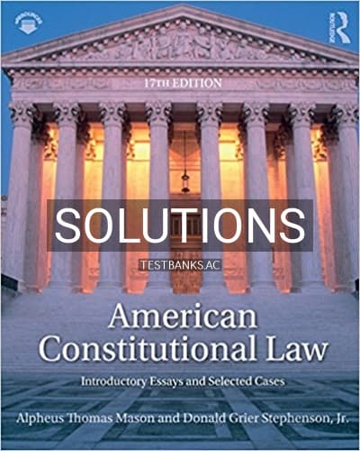 Solutions for American Constitutional Law Introductory Essays and Selected Cases 17th Edition by Mason cover